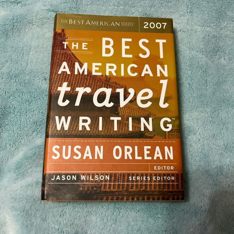 The Best American Travel Writing 2007