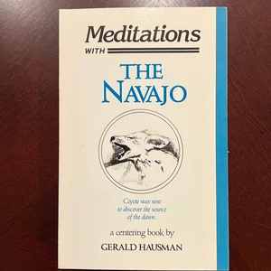 Meditations with the Navajo