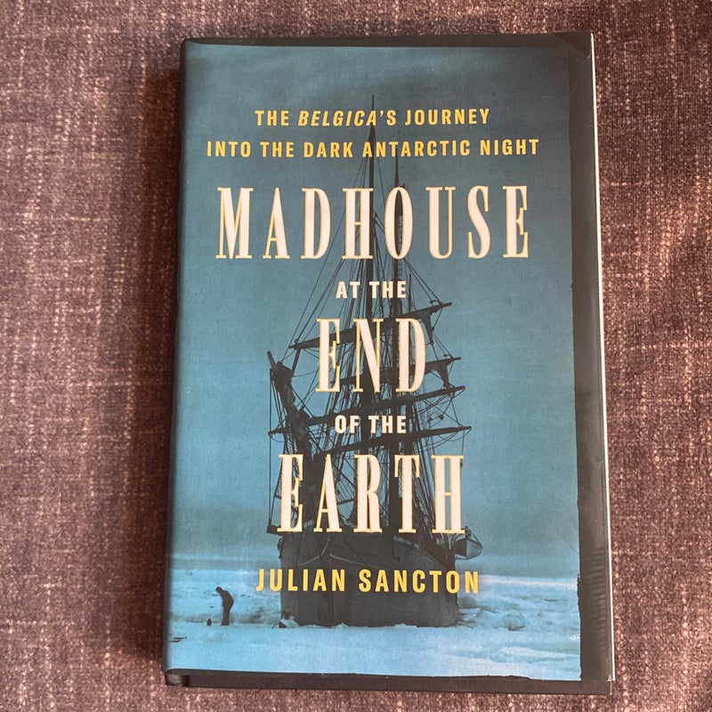 Madhouse at the End of the Earth