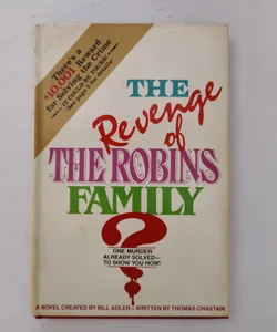 The Revenge of The Robins Family