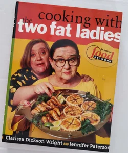 Cooking with the two fat ladies
