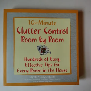 10 Minute Clutter Control Room by Room