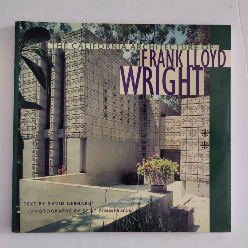 The California Architecture of Frank Lloyd Wright