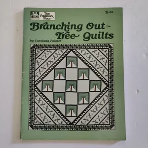 Branching Out-Tree Quilts