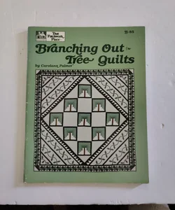 Branching Out-Tree Quilts