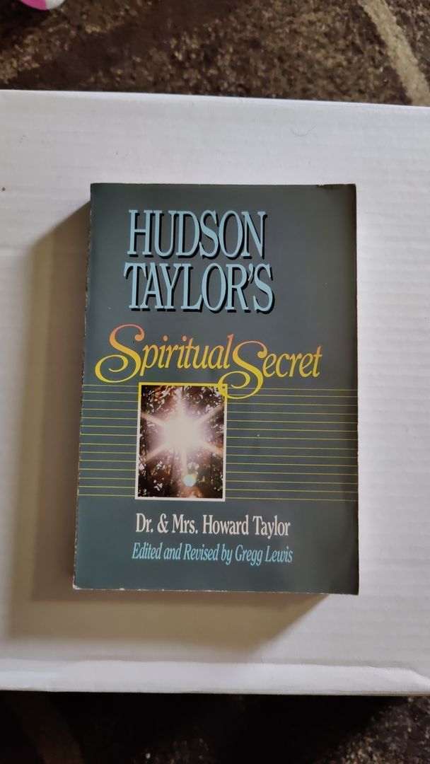 Hudson Taylor's Spiritual Secret