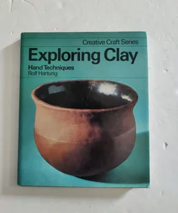 Creative Craft Series Exploring Clay