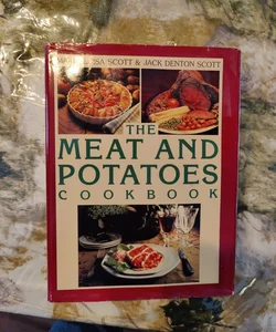 The Meat and Potatoes Cookbook 