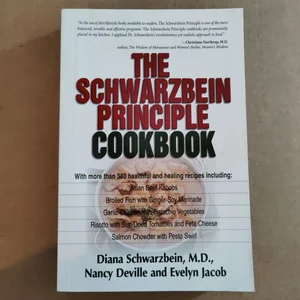 The Schwarzbein Principle Cookbook