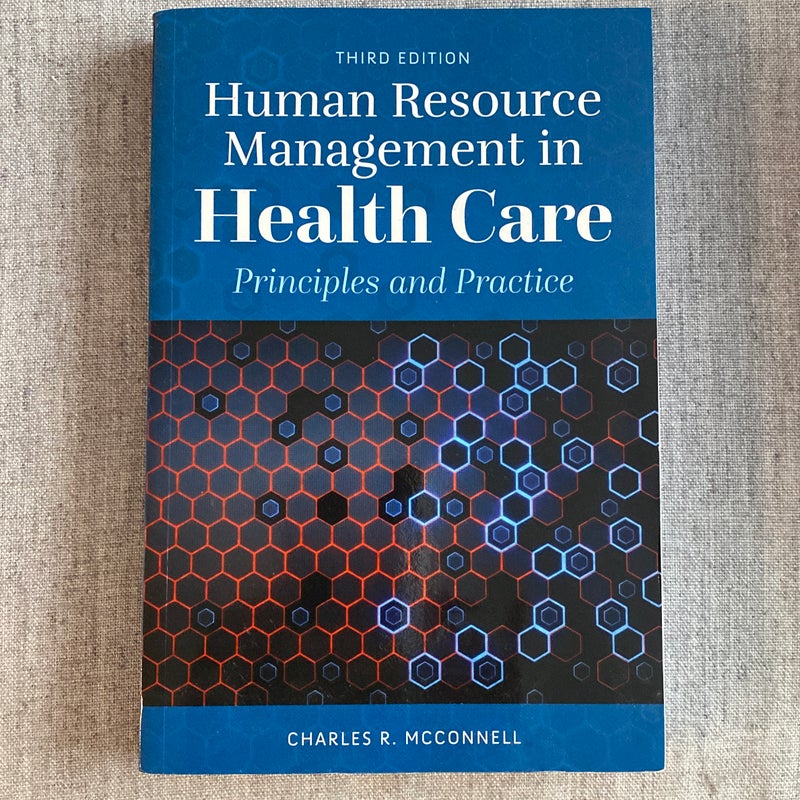 Human Resource Management in Health Care Principles and Practice