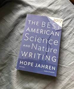 The Best American Science and Nature Writing 2017