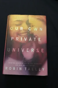 Our Own Private Universe