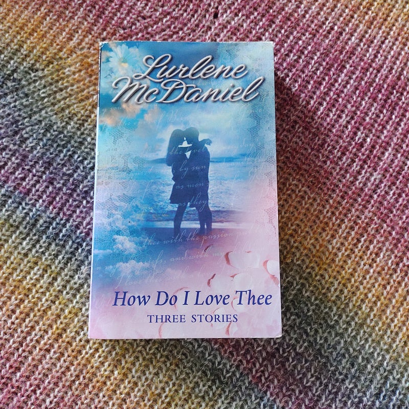 How do I Love Thee
