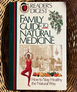 Reader’s Digest Family Guide to Natural Medicine