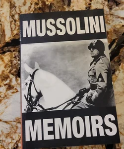 Mussolini Memoirs
