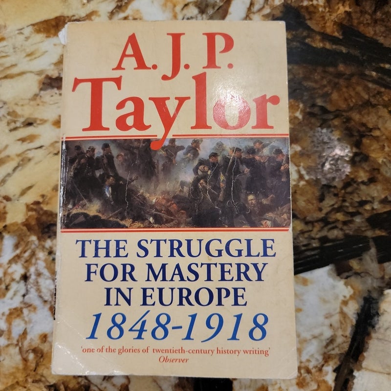 The Struggle for Mastery in Europe