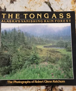 The Tongass - Alaska's Vanishing Rain Forest