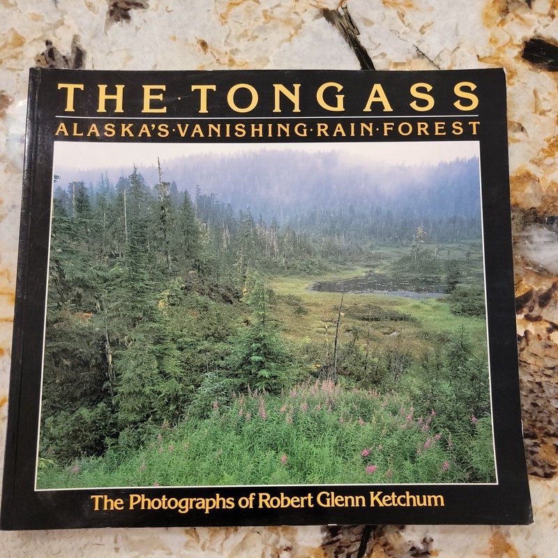 The Tongass - Alaska's Vanishing Rain Forest