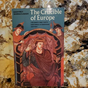 The Crucible of Europe