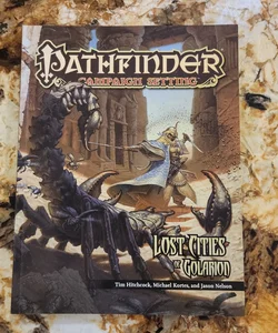 Pathfinder Champaign Setting- Lost Cities of Golarion