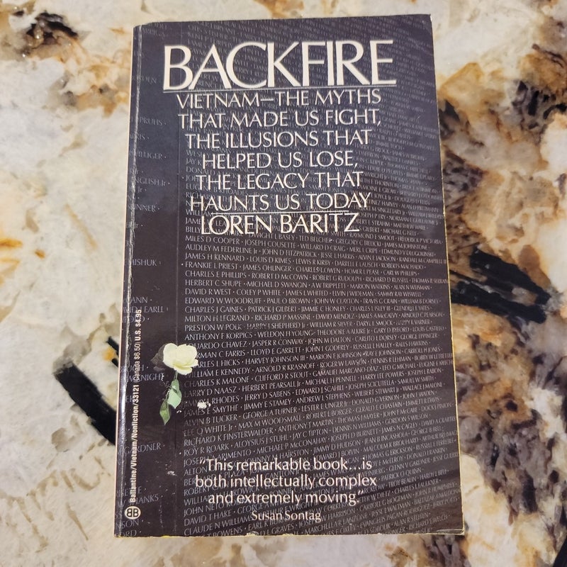 Backfire - Vietnam the Myth that Made the Fight, The Illusions That Helped Us Lose, The Legacy That Haunts Us Today