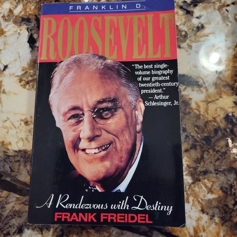 Franklin D. Roosevelt - A Rendezvous with Destiny