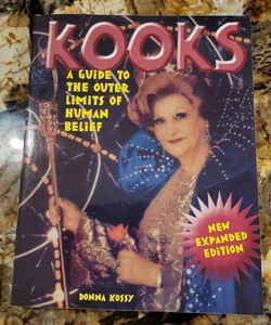 Kooks - A Guide to the Outer Limits of Human Belief