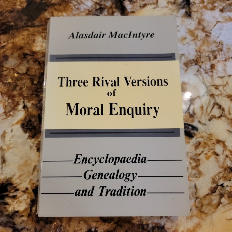 Three Rival Versions of Moral Enquiry