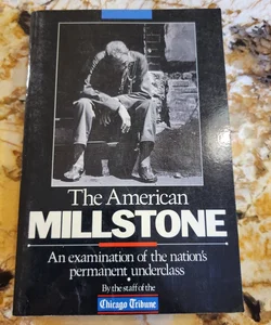 The American Millstone