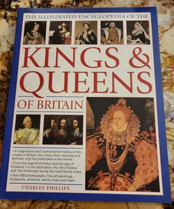The Complete Illustrated Guide to the Kings and Queens of Britain