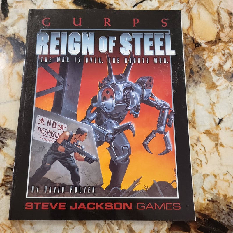 GURPS Reign of Steel - The War Is over - the Robots Won