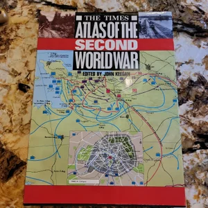 The Times Atlas of the Second World War