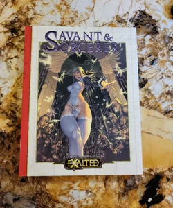Savant and Sorcerer - A Compendium of Eldritch Lore for Exalted
