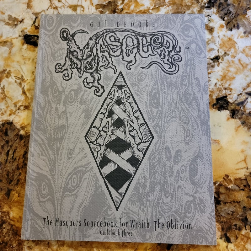 Guildbook Masquers - The Masquer Soucebook for Wraith: The Oblivion