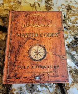 Forbidden Kingdoms - Pulp Adventures Master Codex