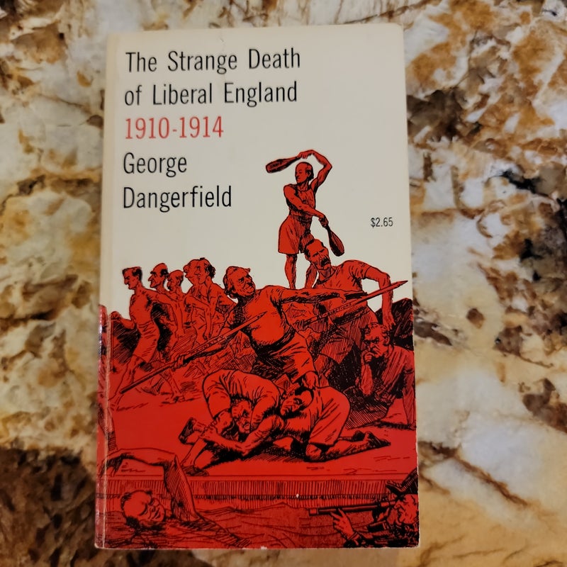 Strange Death of Liberal England, 1910-1914