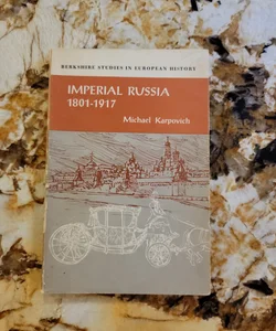 Imperial Russia, Eighteen One to Nineteen Seventeen
