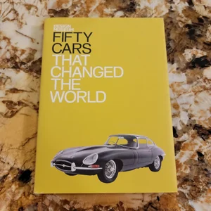 Fifty Cars That Changed the World