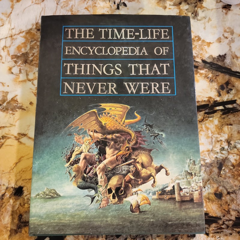 Encyclopedia of Things That Never Were