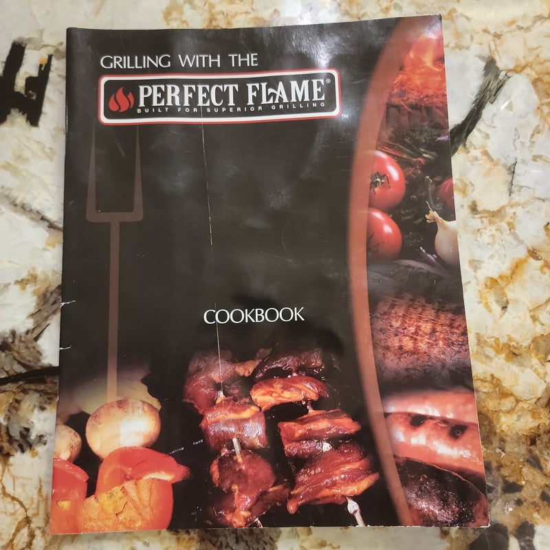 Grilling with the Perfect Flame Cookbook