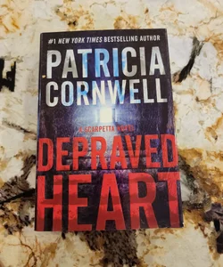Depraved Heart A Scarpetta Novel