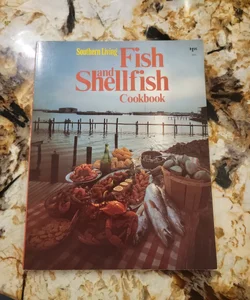 Southern Living - Fish and Shellfish Cookbook