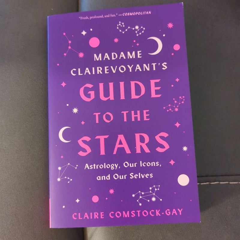 Madame Clairevoyant's Guide to the Stars
