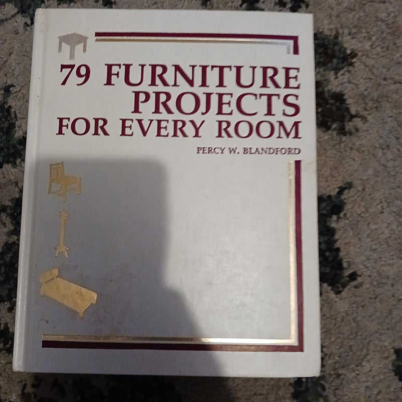 Seventy-Nine Projects for Every Room