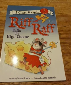 Riff Raff Sails the High Cheese