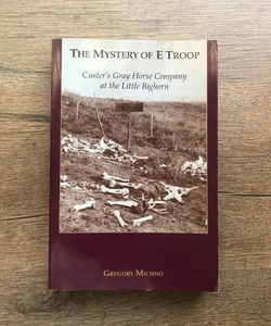 The Mystery of E Troop