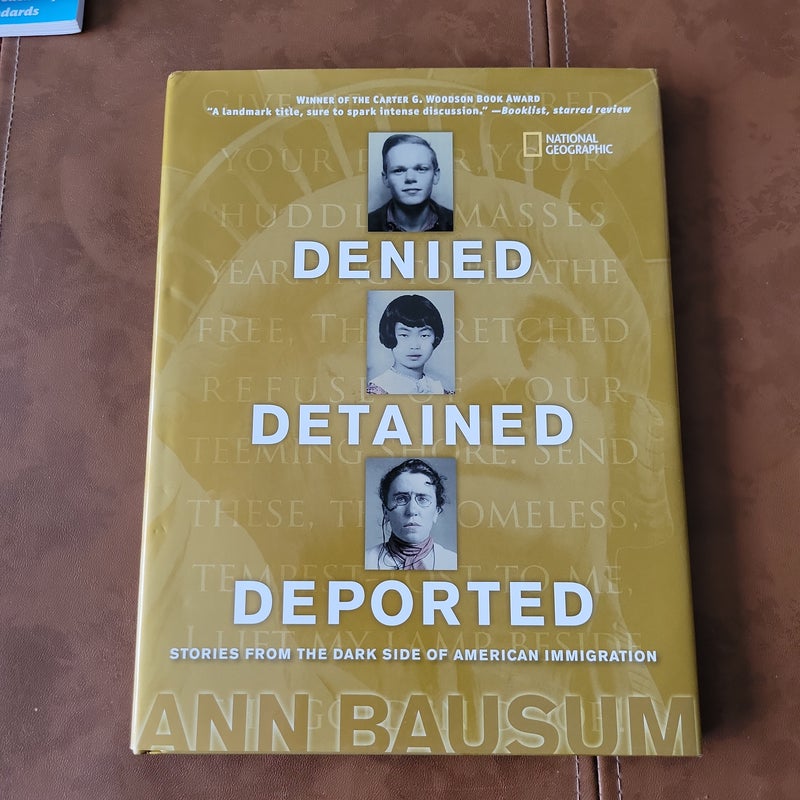 Denied, Detained, Deported: Stories from the Dark Side of American Immigration