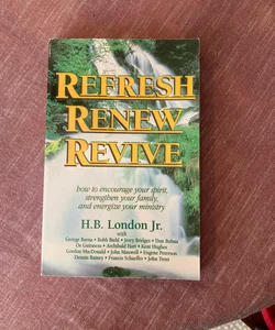 Refresh Renew Revive