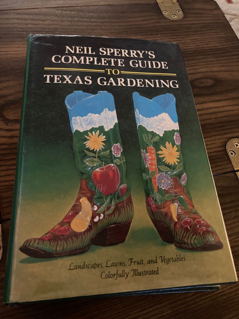 Neil Sperry's Complete Guide to Texas Gardening