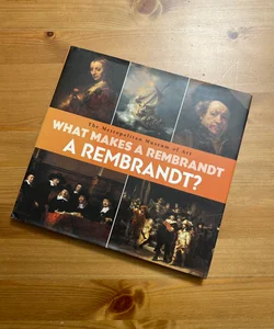 What Makes a Rembrandt a Rembrandt?